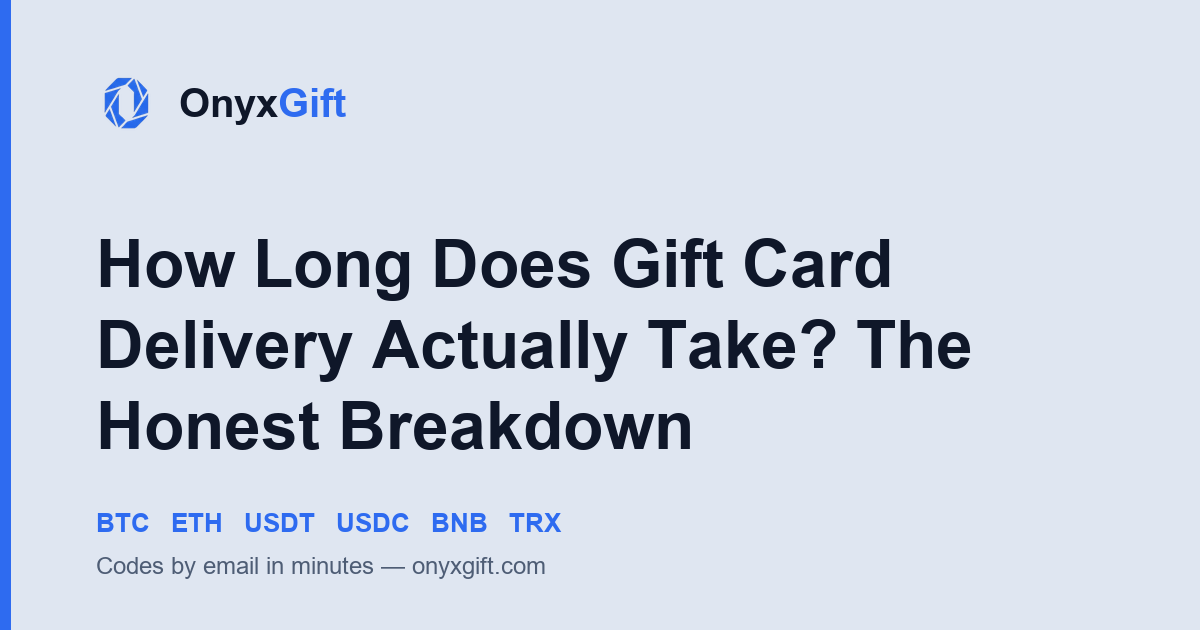 OnyxGift guide card: how long gift card delivery takes