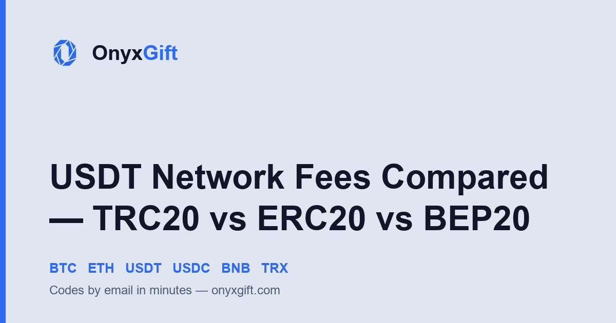 OnyxGift guide card: comparing USDT transfer fees on TRC20, ERC20 and BEP20